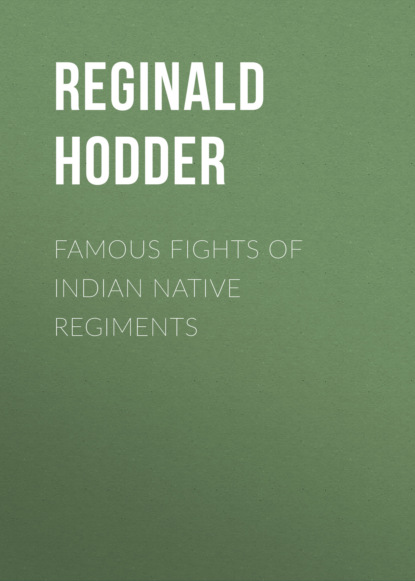 Famous Fights of Indian Native Regiments