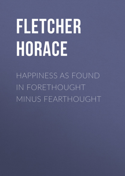 Happiness as Found in Forethought Minus Fearthought