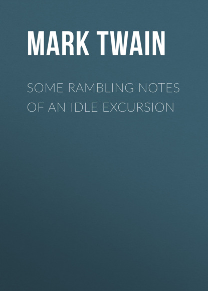 Some Rambling Notes of an Idle Excursion
