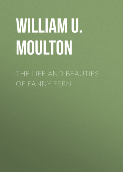 The Life and Beauties of Fanny Fern
