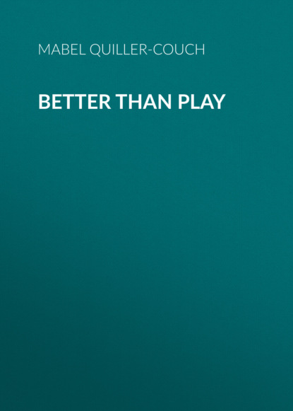 Better than Play