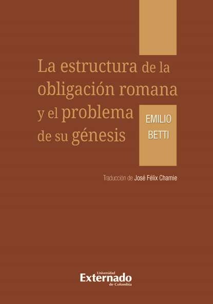 La estructura de la obligación romana y el problema de su génesis