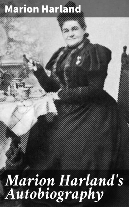 Marion Harland's Autobiography
