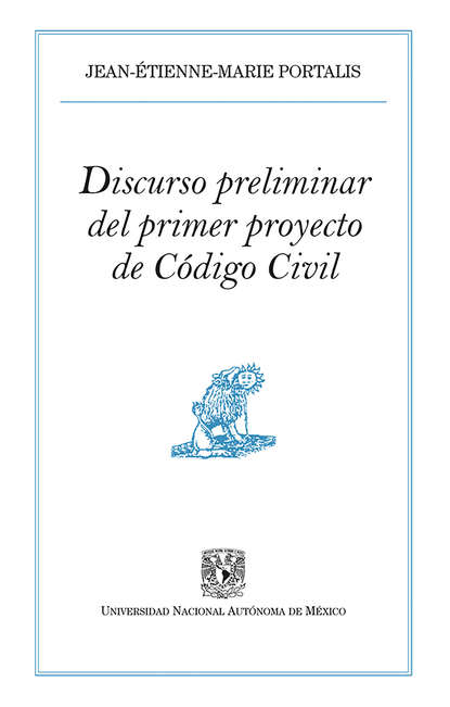Discurso preliminar del primer proyecto de Código Civil