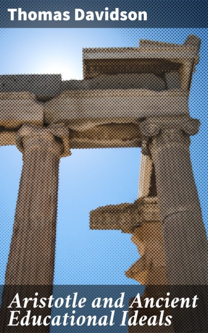 Aristotle and Ancient Educational Ideals