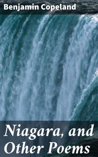 Niagara, and Other Poems