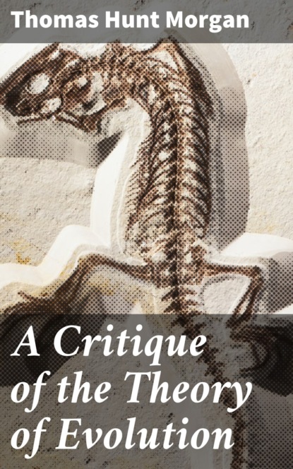 A Critique of the Theory of Evolution