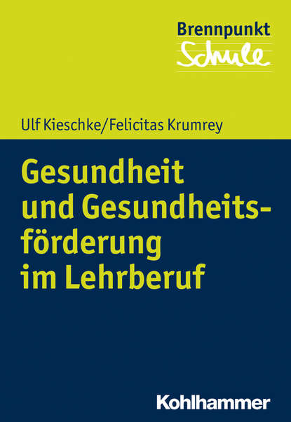 Gesundheit und Gesundheitsförderung im Lehrberuf