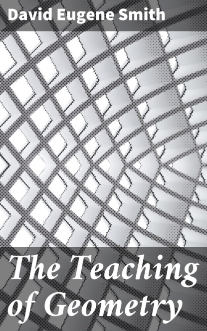 The Teaching of Geometry