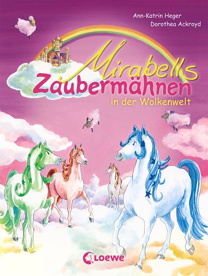 Mirabells Zaubermähnen in der Wolkenwelt (Band 4)