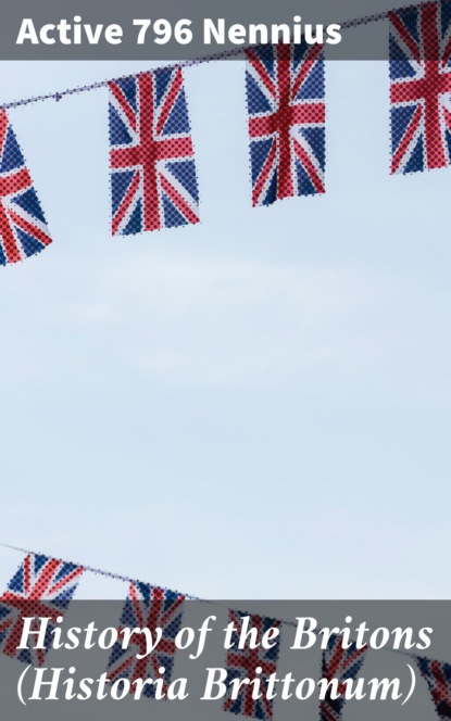 History of the Britons (Historia Brittonum)