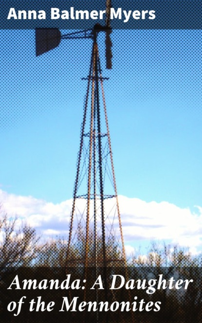 Amanda: A Daughter of the Mennonites