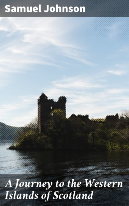 A Journey to the Western Islands of Scotland