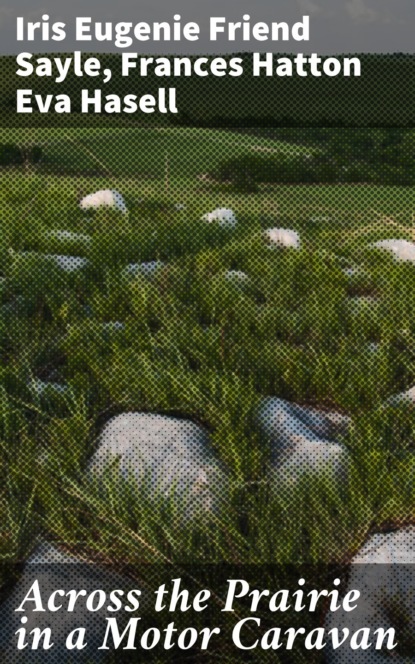 Across the Prairie in a Motor Caravan
