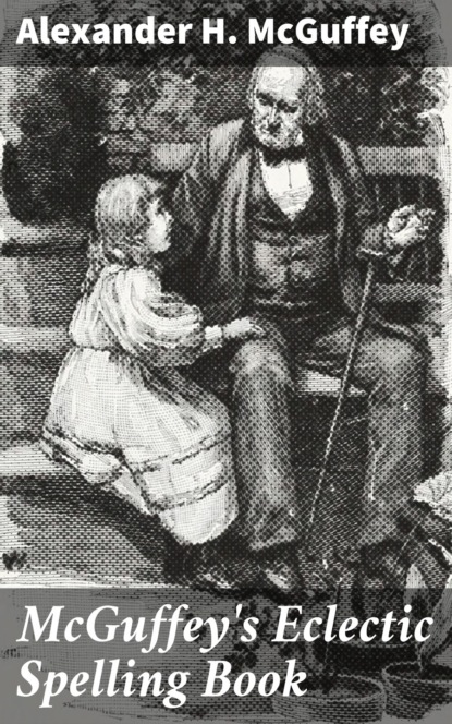 McGuffey's Eclectic Spelling Book