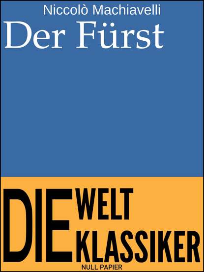 Der Fürst - Vom Erringen und Erhalten der Macht