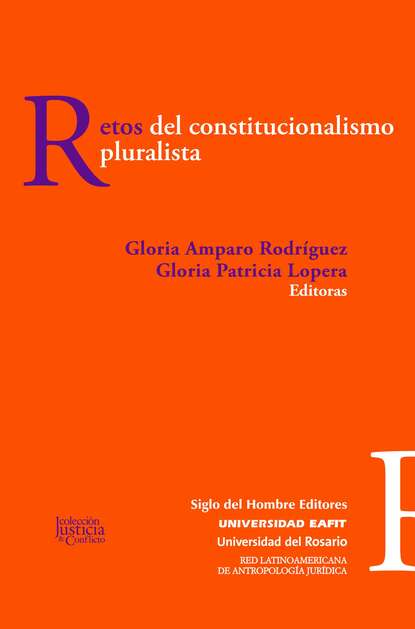 Gloria Amparo Rodr?guez — Retos del constitucionalismo pluralista