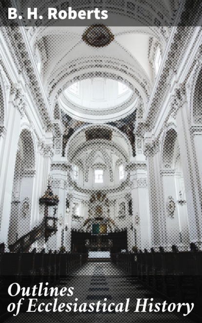 Outlines of Ecclesiastical History