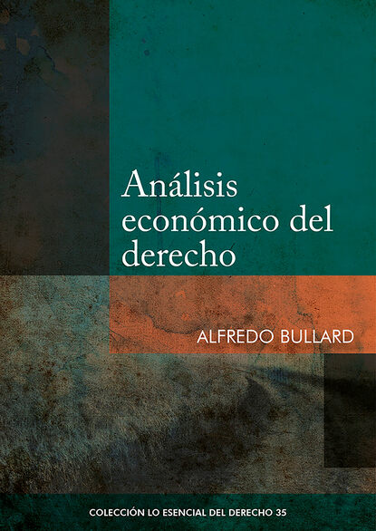 Alfredo Bullard — An?lisis econ?mico del derecho