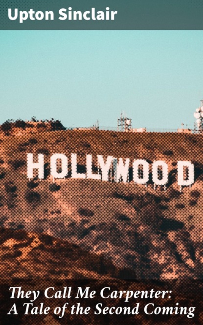 They Call Me Carpenter: A Tale of the Second Coming