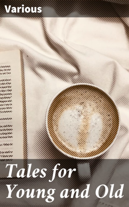 Tales for Young and Old