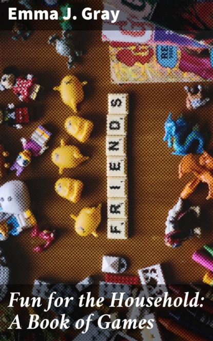 Fun for the Household: A Book of Games