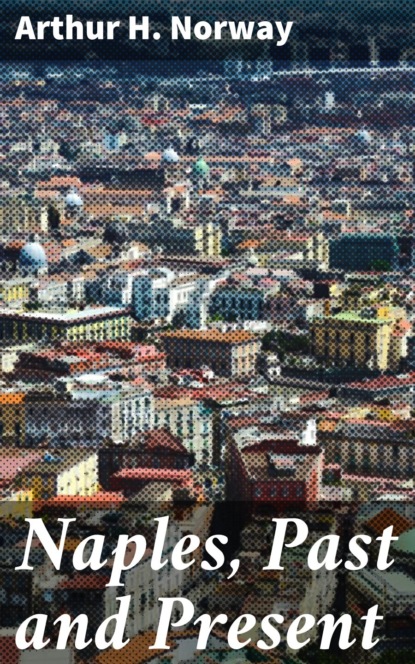 Naples, Past and Present