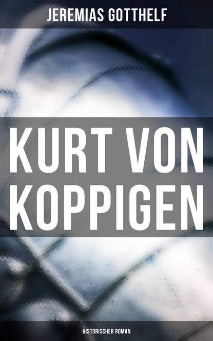 Kurt von Koppigen (Historischer Roman)
