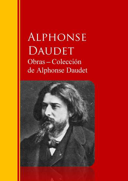 Obras ─ Colección  de Alphonse Daudet - Biblioteca de Grandes Escritores