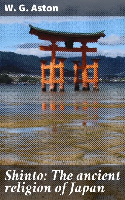 Shinto: The ancient religion of Japan