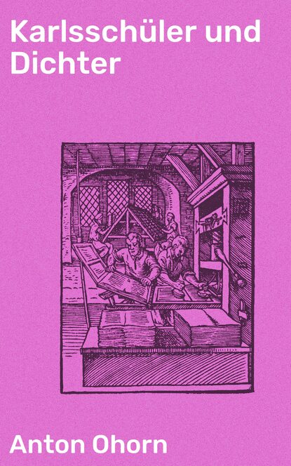 Karlsschüler und Dichter
