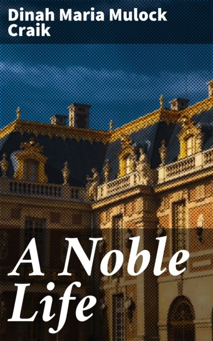 A Noble Life