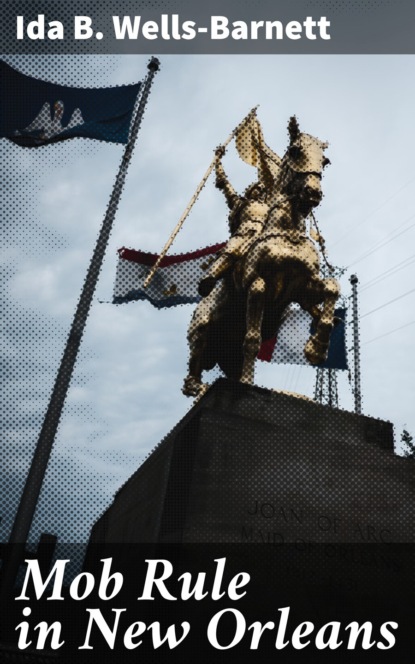 Mob Rule in New Orleans