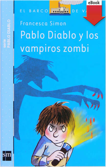 Francesca Simon — Pablo Diablo y los vampiros zombis