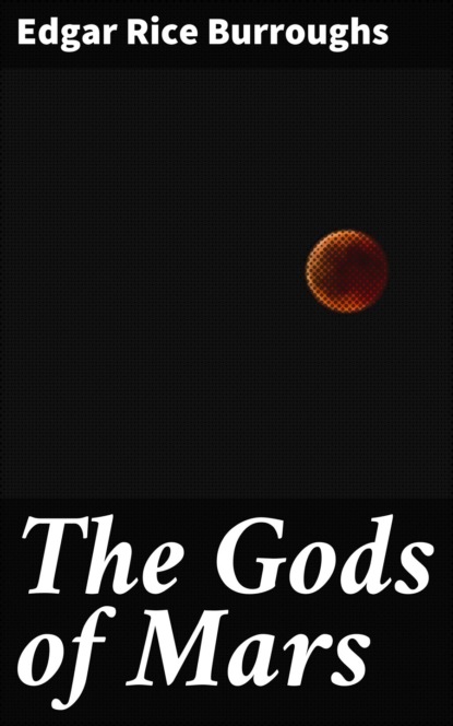 The Gods of Mars
