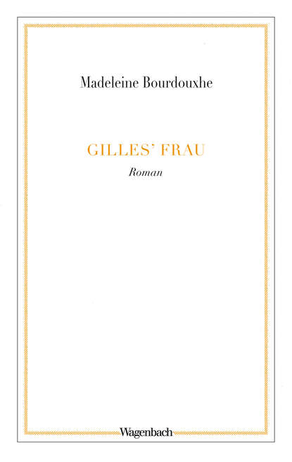 Gilles' Frau
