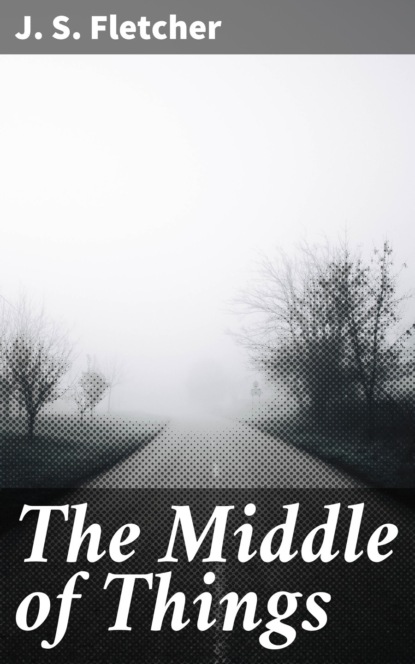 The Middle of Things