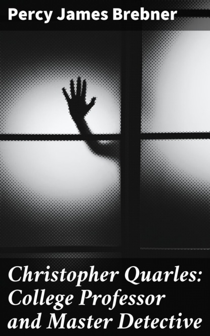 Christopher Quarles: College Professor and Master Detective