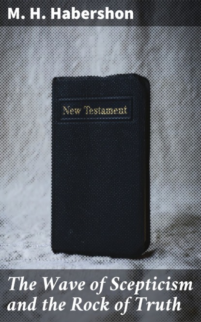 The Wave of Scepticism and the Rock of Truth