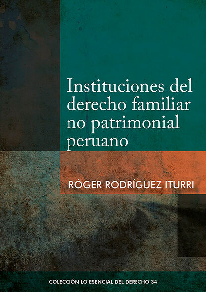 R?ger Rodr?guez — Instituciones del derecho familiar no patrimonial peruano