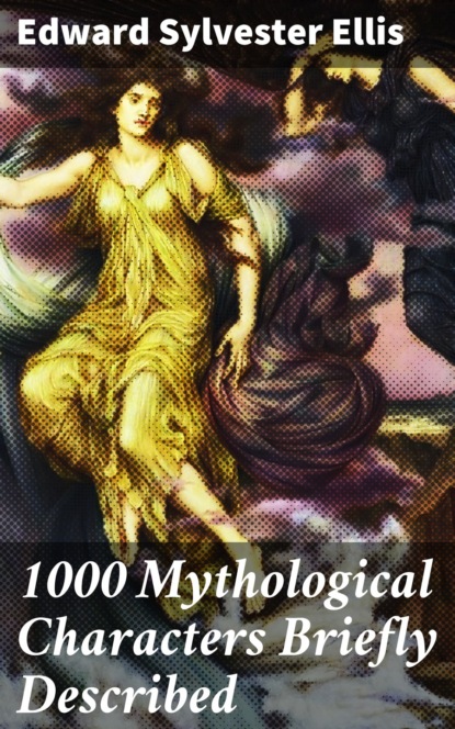 1000 Mythological Characters Briefly Described