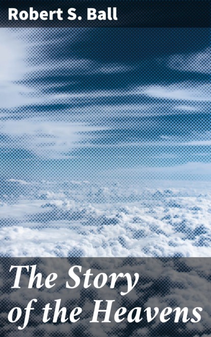 The Story of the Heavens