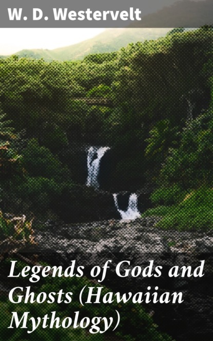 Legends of Gods and Ghosts (Hawaiian Mythology)