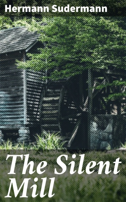 The Silent Mill