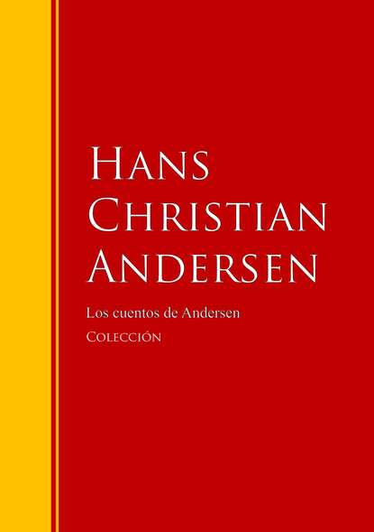 Los cuentos de Andersen - Biblioteca de Grandes Escritores