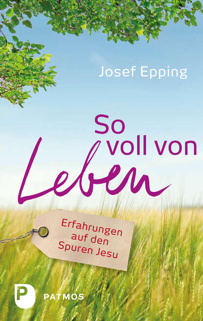 Josef Epping — So voll von Leben