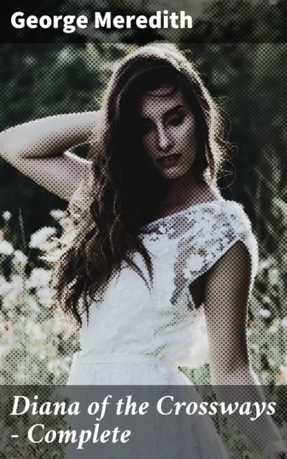 Diana of the Crossways — Complete