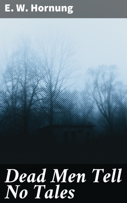 Dead Men Tell No Tales