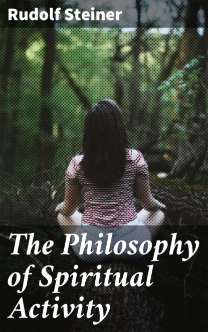 The Philosophy of Spiritual Activity