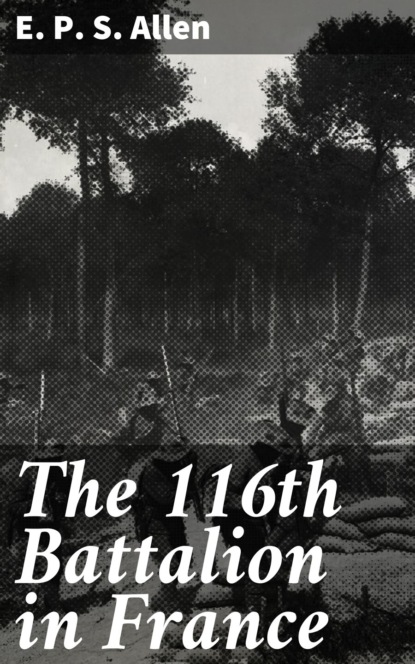 The 116th Battalion in France